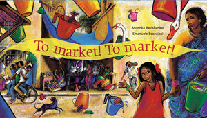 Buchcover To Market! To Market! | Anushka Ravishankar | EAN 9788192317137 | ISBN 81-923171-3-7 | ISBN 978-81-923171-3-7