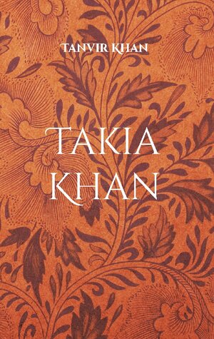 Buchcover Takia Khan | Tanvir Khan | EAN 9788284510194 | ISBN 82-8451-019-7 | ISBN 978-82-8451-019-4