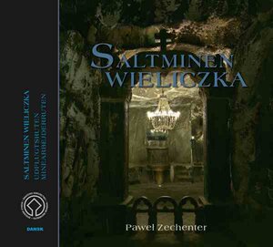 Buchcover Salzbergwerk Wieliczka. Ausgabe in Dänisch | Pawel Zechenter | EAN 9788379220328 | ISBN 83-7922-032-3 | ISBN 978-83-7922-032-8