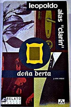 Buchcover Dona Berta (Relato Corto Aguilar) | Alas, Leopoldo | EAN 9788403602687 | ISBN 84-03-60268-5 | ISBN 978-84-03-60268-7