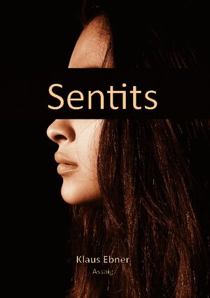 Buchcover Sentits | Klaus Ebner | EAN 9788411232982 | ISBN 84-1123-298-0 | ISBN 978-84-1123-298-2