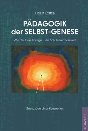 Buchcover Pädagogik der Selbst-Genese | Költze Horst | EAN 9788412201239 | ISBN 84-122012-3-X | ISBN 978-84-122012-3-9