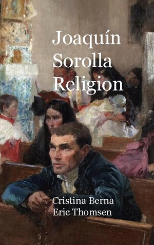 Buchcover Joaquín Sorolla Religion | Cristina Berna | EAN 9788413265087 | ISBN 84-1326-508-8 | ISBN 978-84-1326-508-7