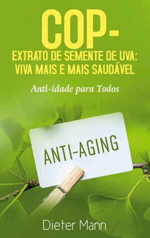 Buchcover COP - Extrato de Semente de Uva: Viva Mais e Mais Saudável | Dieter Mann | EAN 9788413730073 | ISBN 84-1373-007-4 | ISBN 978-84-1373-007-3