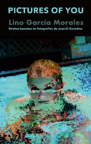 Buchcover Pictures Of You | Lino García Morales | EAN 9788413736648 | ISBN 84-1373-664-1 | ISBN 978-84-1373-664-8