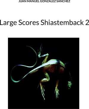 Buchcover Large Scores Shiastemback 2 | Juan Manuel Gonzalez Sanchez | EAN 9788413739748 | ISBN 84-1373-974-8 | ISBN 978-84-1373-974-8