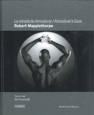 Buchcover Robert Mapplethorpe. La mirada de Almodóvar  | EAN 9788415303589 | ISBN 84-15303-58-0 | ISBN 978-84-15303-58-9