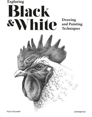 Buchcover Exploring Black & White | Victor Escandell | EAN 9788416851829 | ISBN 84-16851-82-4 | ISBN 978-84-16851-82-9