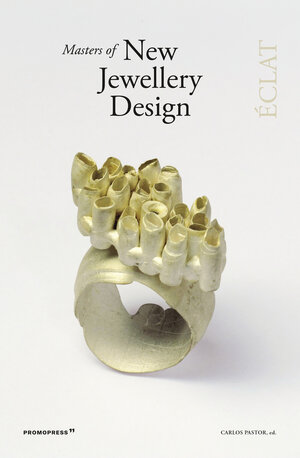 Buchcover Masters of New Jewellery Design  | EAN 9788416851928 | ISBN 84-16851-92-1 | ISBN 978-84-16851-92-8