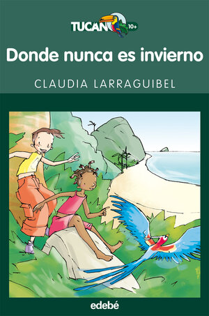 Buchcover Donde nunca es invierno | Claudia Larraguibel | EAN 9788423688685 | ISBN 84-236-8868-2 | ISBN 978-84-236-8868-5