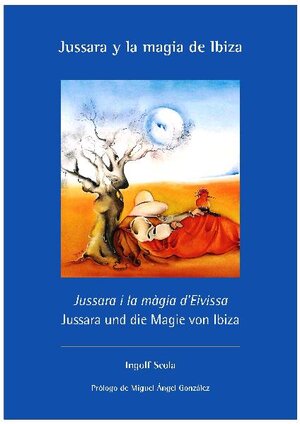 Buchcover Jussara y la Magia de Ibiza | Ingolf Scola | EAN 9788461304820 | ISBN 84-613-0482-9 | ISBN 978-84-613-0482-0