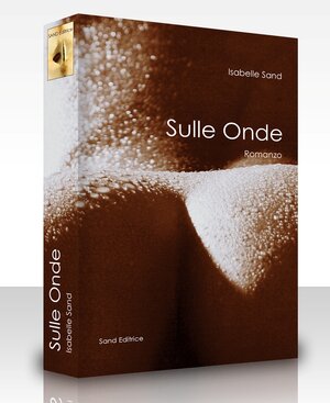 Buchcover Sulle Onde. | Isabelle Sand | EAN 9788461580071 | ISBN 84-615-8007-9 | ISBN 978-84-615-8007-1