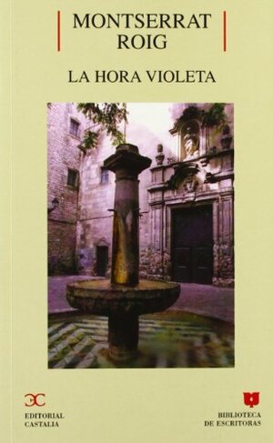 Buchcover La hora violeta (BIBLIOTECA DE ESCRITORAS. B/E., Band 47) | Roig, Montserrat | EAN 9788470398452 | ISBN 84-7039-845-8 | ISBN 978-84-7039-845-2