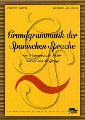 Buchcover Grundgrammatik der spanischen Sprache | Joachim Buscha | EAN 9788471438270 | ISBN 84-7143-827-5 | ISBN 978-84-7143-827-0