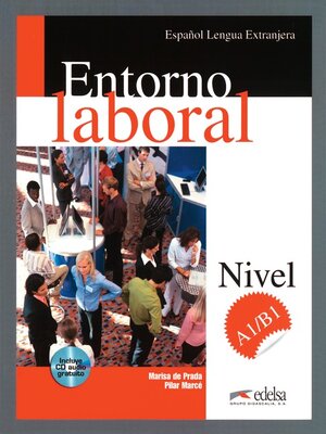 Buchcover Entorno laboral - Bisherige Ausgabe / Entorno laboral A1/B1 | Pilar Marcé | EAN 9788477117797 | ISBN 84-7711-779-9 | ISBN 978-84-7711-779-7