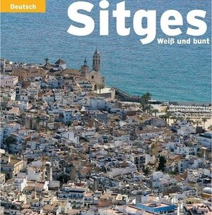 Buchcover Sitges. Carles Marques | Carles Marques | EAN 9788484783343 | ISBN 84-8478-334-0 | ISBN 978-84-8478-334-3
