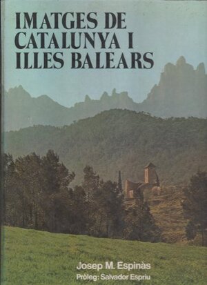 Buchcover IMATGES DE CATALUNYA I ILLES BALEARS | ESPINÀS, JOSEP M | EAN 9788485258529 | ISBN 84-85258-52-5 | ISBN 978-84-85258-52-9