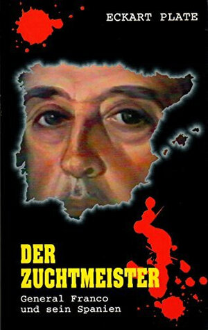 Buchcover Der Zuchtmeister | Eckart Plate | EAN 9788489111141 | ISBN 84-89111-14-6 | ISBN 978-84-89111-14-1