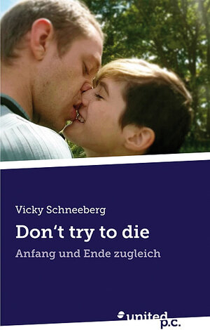 Buchcover Don't try to die | Vicky Schneeberg | EAN 9788490154496 | ISBN 84-9015-449-X | ISBN 978-84-9015-449-6