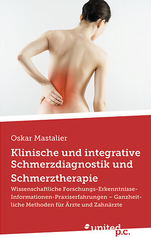 Buchcover Klinische und integrative Schmerzdiagnostik und Schmerztherapie | Oskar Mastalier | EAN 9788490390061 | ISBN 84-9039-006-1 | ISBN 978-84-9039-006-1