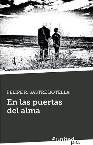 Buchcover En las puertas del alma | Felipe R. Sastre Botella | EAN 9788490395974 | ISBN 84-9039-597-7 | ISBN 978-84-9039-597-4