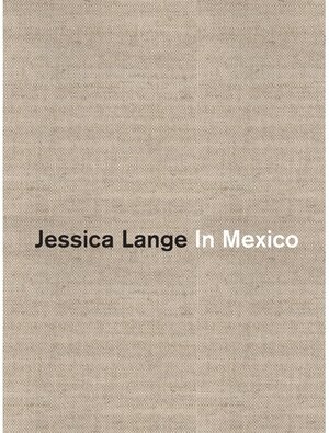 Buchcover In Mexico. Jessica Lange  | EAN 9788492480982 | ISBN 84-92480-98-X | ISBN 978-84-92480-98-2