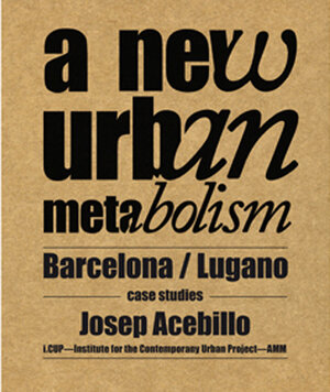 Buchcover A New Urban Metabolism  | EAN 9788492861477 | ISBN 84-92861-47-9 | ISBN 978-84-92861-47-7