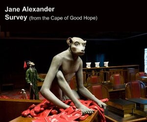 Buchcover Jane Alexander: Surveys (from the Cape of Good Hope)  | EAN 9788492861729 | ISBN 84-92861-72-X | ISBN 978-84-92861-72-9