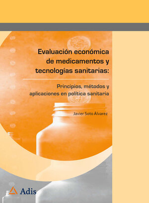 Buchcover Evaluación económica de medicamentos y tecnologías sanitarias: | Javier Soto Álvarez | EAN 9788494034619 | ISBN 84-940346-1-8 | ISBN 978-84-940346-1-9
