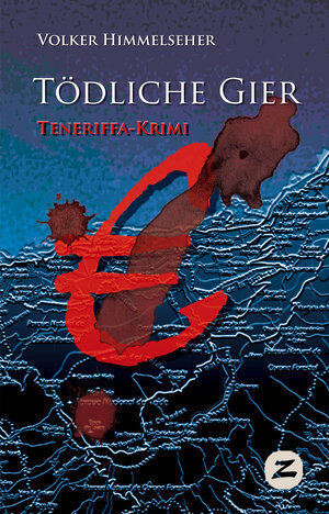 Buchcover Tödliche Gier | Volker Himmelseher | EAN 9788494150128 | ISBN 84-941501-2-X | ISBN 978-84-941501-2-8