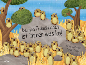 Buchcover Bei den Erdmännchen ist immer was los! | Nicole Snitselaar | EAN 9788494704079 | ISBN 84-947040-7-9 | ISBN 978-84-947040-7-9