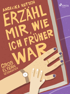 Buchcover Erzähl mir, wie ich früher war  | EAN 9788711447406 | ISBN 87-11-44740-0 | ISBN 978-87-11-44740-6