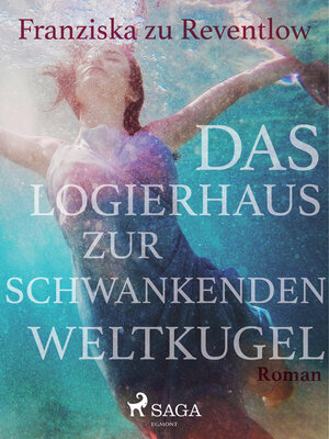 Buchcover Das Logierhaus zur schwankenden Weltkugel | Franziska zu Reventlow | EAN 9788711460788 | ISBN 87-11-46078-4 | ISBN 978-87-11-46078-8