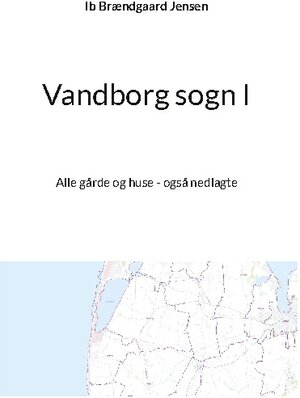 Buchcover Vandborg sogn I | Ib Brændgaard Jensen | EAN 9788743057710 | ISBN 87-4305771-3 | ISBN 978-87-4305771-0