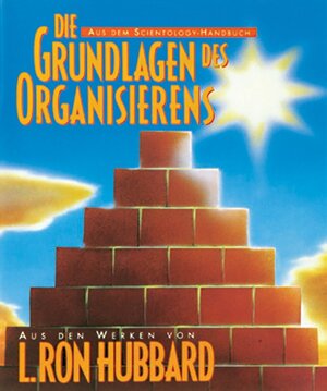 Buchcover Die Grundlagen des Organisierens | L. Ron Hubbard | EAN 9788779681842 | ISBN 87-7968184-0 | ISBN 978-87-7968184-2