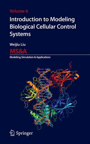 Buchcover Introduction to Modeling Biological Cellular Control Systems | Weijiu Liu | EAN 9788847024892 | ISBN 88-470-2489-7 | ISBN 978-88-470-2489-2