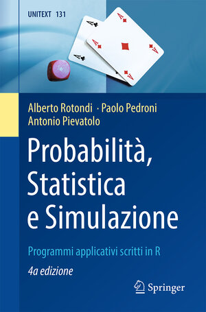 Buchcover Probabilità, Statistica e Simulazione | Alberto Rotondi | EAN 9788847040090 | ISBN 88-470-4009-4 | ISBN 978-88-470-4009-0
