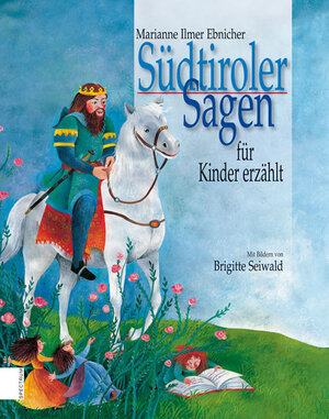 Buchcover Südtiroler Sagen für Kinder erzählt | Marianne Ilmer Ebnicher | EAN 9788860111449 | ISBN 88-6011-144-7 | ISBN 978-88-6011-144-9