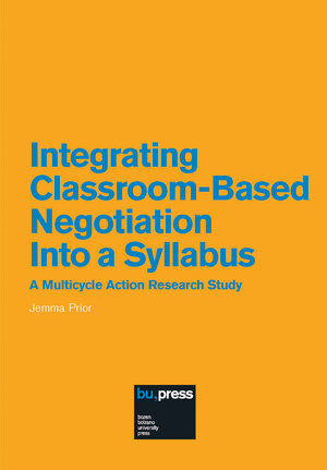 Buchcover Integrating Classroom-Based Negotiation Into a Syllabus | Jemma Prior | EAN 9788860461957 | ISBN 88-6046-195-2 | ISBN 978-88-6046-195-7