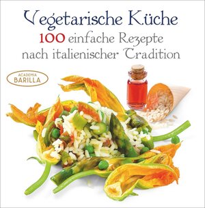 Buchcover Vegetarische Küche | Academia Academia Barilla | EAN 9788863122275 | ISBN 88-6312-227-X | ISBN 978-88-6312-227-5