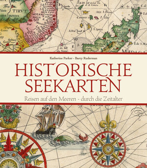 Buchcover Historische Seekarten | Katherine Parker | EAN 9788863125528 | ISBN 88-6312-552-X | ISBN 978-88-6312-552-8