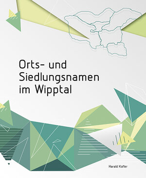 Buchcover Orts- und Siedlungsnamen im Wipptal | Harald Kofler | EAN 9788865632468 | ISBN 88-6563-246-1 | ISBN 978-88-6563-246-8