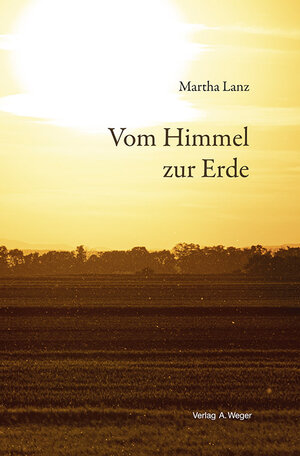 Buchcover Vom Himmel zur Erde | Martha Lanz | EAN 9788865633519 | ISBN 88-6563-351-4 | ISBN 978-88-6563-351-9