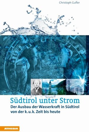 Buchcover Südtirol unter Strom | Christoph Gufler | EAN 9788868390433 | ISBN 88-6839-043-4 | ISBN 978-88-6839-043-3