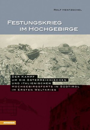 Buchcover Festungskrieg im Hochgebirge | Rolf Hentzschel | EAN 9788868392017 | ISBN 88-6839-201-1 | ISBN 978-88-6839-201-7