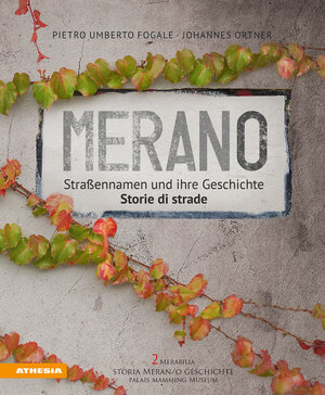 Buchcover Meran/o Straßennamen und ihre Geschichte/storie di strade | Johannes Ortner | EAN 9788868394929 | ISBN 88-6839-492-8 | ISBN 978-88-6839-492-9