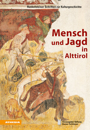 Buchcover Mensch und Jagd in Alttirol | Heinrich Aukenthaler | EAN 9788868395056 | ISBN 88-6839-505-3 | ISBN 978-88-6839-505-6