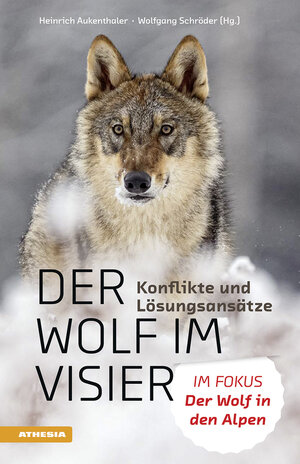 Buchcover Der Wolf im Visier – Konflikte und Lösungsansätze | Heinrich Aukenthaler | EAN 9788868395698 | ISBN 88-6839-569-X | ISBN 978-88-6839-569-8