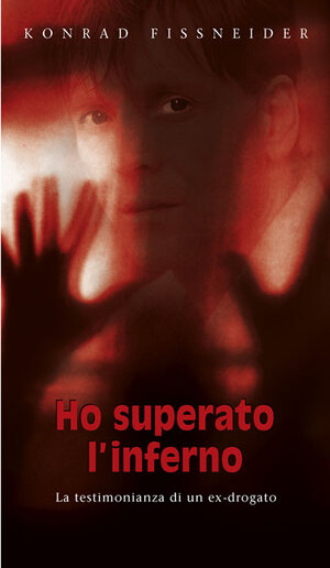Buchcover Ho superato l‘inferno | Konrad Fissneider | EAN 9788868396114 | ISBN 88-6839-611-4 | ISBN 978-88-6839-611-4