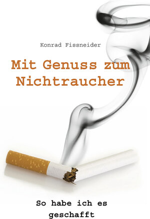 Buchcover Mit Genuss zum Nichtraucher | Konrad Fissneider | EAN 9788868396121 | ISBN 88-6839-612-2 | ISBN 978-88-6839-612-1